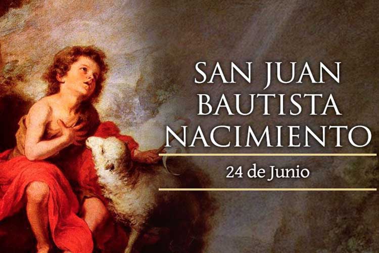 Celebremos el nacimiento de San Juan Bautista